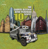 10 - CD (Zoho release) | Gabriel Alegria Afro-Peruvian Sextet (2015)